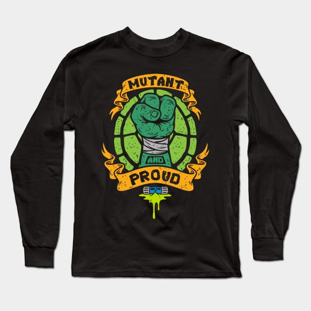 Mutant And Proud Long Sleeve T-Shirt by Vault Emporium